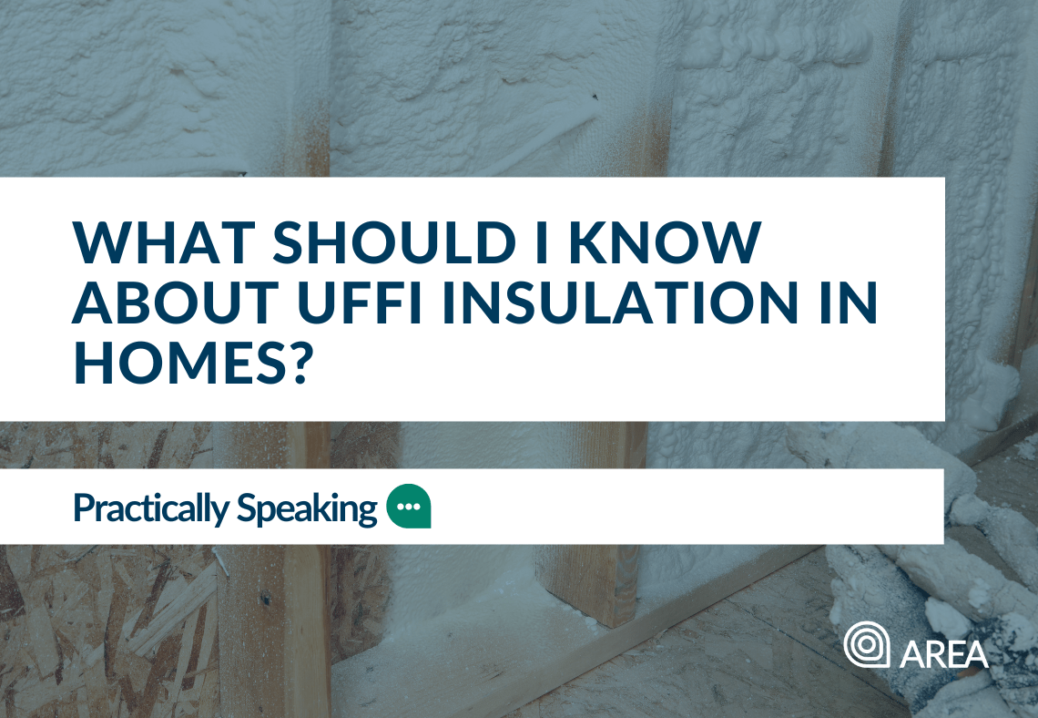 What should I know about UFFI insulation in homes?